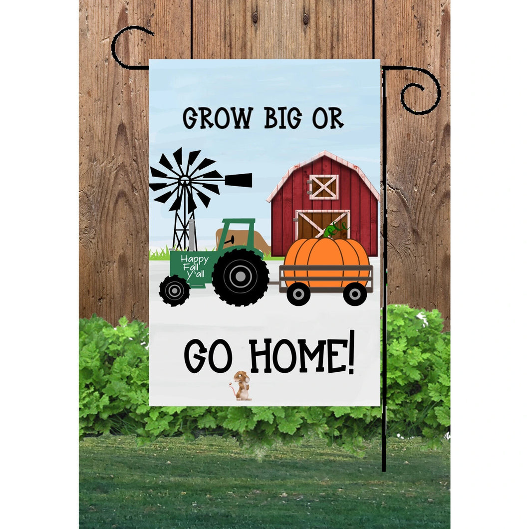 Flags Galore Grow Big or Go Home Garden Flag