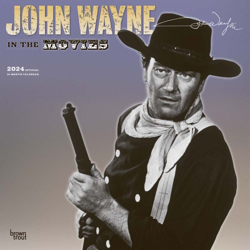 Browntrout John Wayne in the Movies OFFICIAL 2024 12 x 12 Wall Calendar